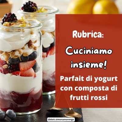 PARFAIT DI YOGURT CON COMPOSTA DI FRUTTI ROSSI