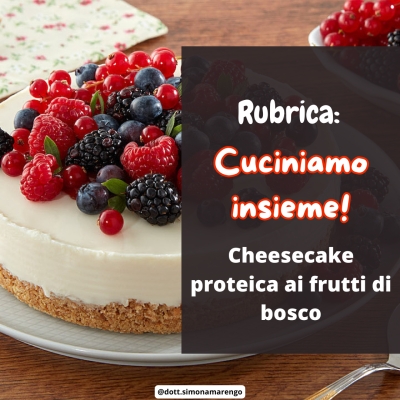 CHEESECAKE PROTEICA AI FRUTTI DI BOSCO