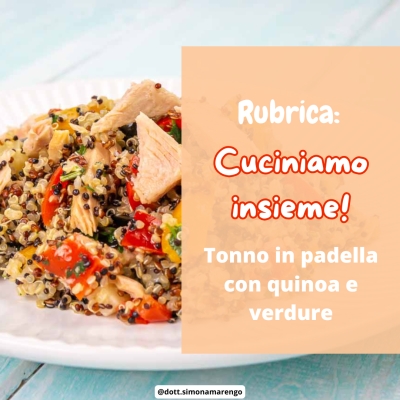 TONNO IN PADELLA CON QUINOA E VERDURE
